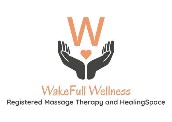 WakeFull Wellness Registered Massage Therapy & HealingSpace 